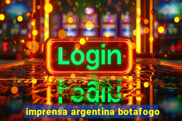 imprensa argentina botafogo