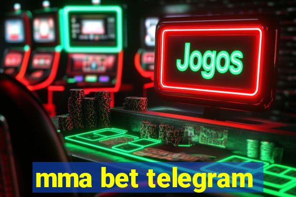 mma bet telegram