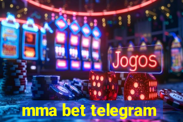 mma bet telegram