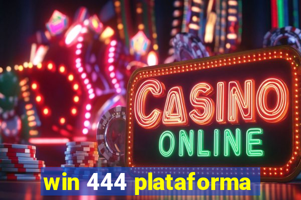 win 444 plataforma