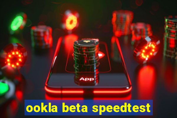 ookla beta speedtest