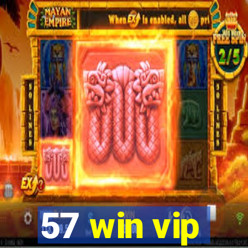 57 win vip