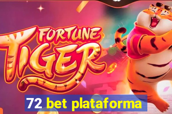 72 bet plataforma