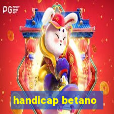 handicap betano