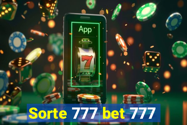 Sorte 777 bet 777