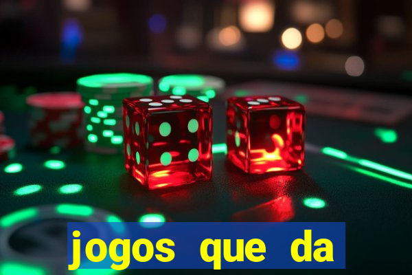 jogos que da dinheiro de verdade sem depositar