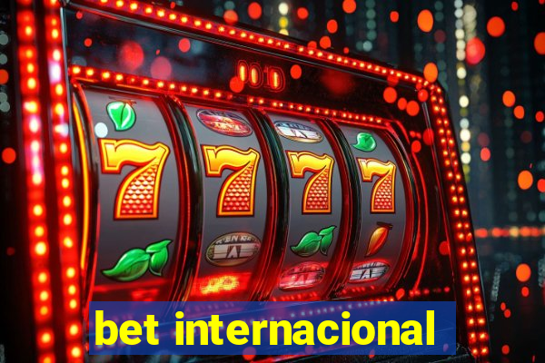 bet internacional