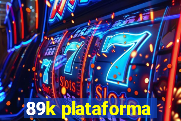 89k plataforma