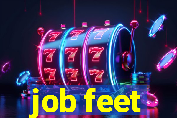 job feet