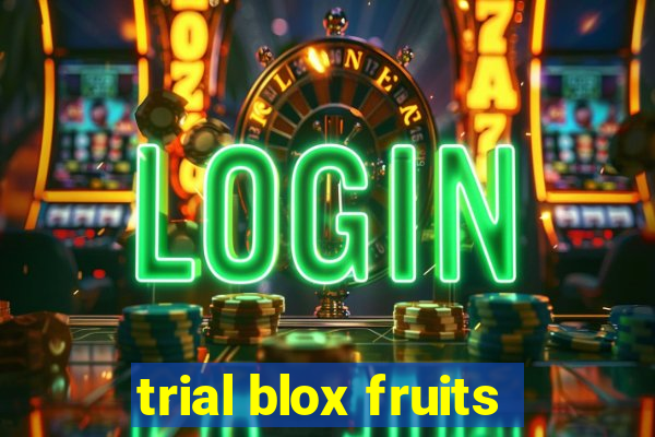 trial blox fruits