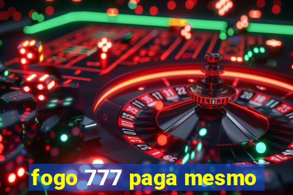 fogo 777 paga mesmo