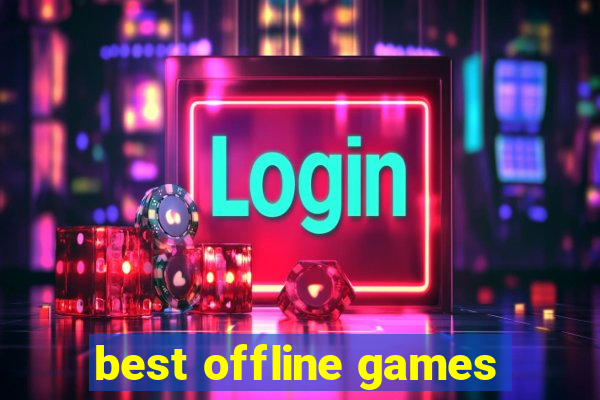 best offline games