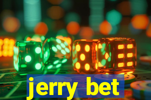 jerry bet