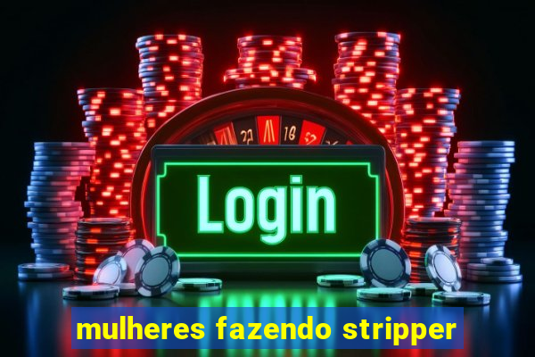 mulheres fazendo stripper