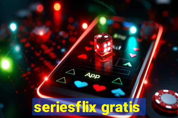 seriesflix gratis