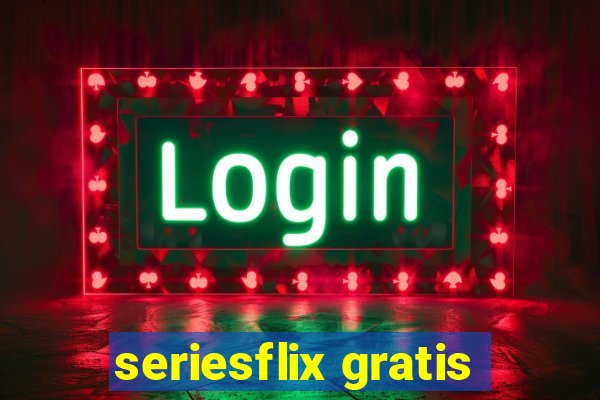 seriesflix gratis