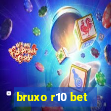 bruxo r10 bet