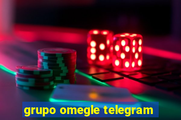 grupo omegle telegram