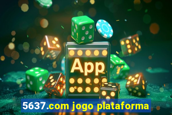 5637.com jogo plataforma