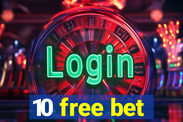 10 free bet