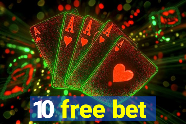 10 free bet