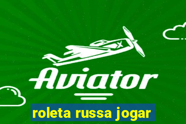 roleta russa jogar