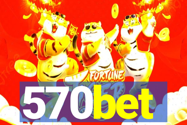 570bet