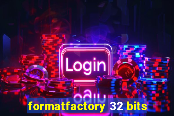 formatfactory 32 bits