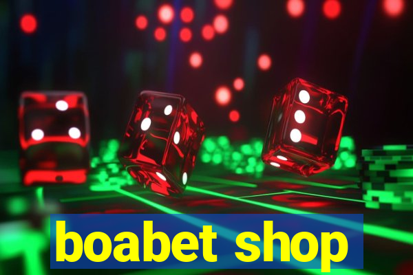 boabet shop