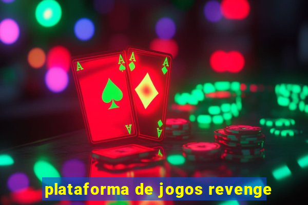 plataforma de jogos revenge