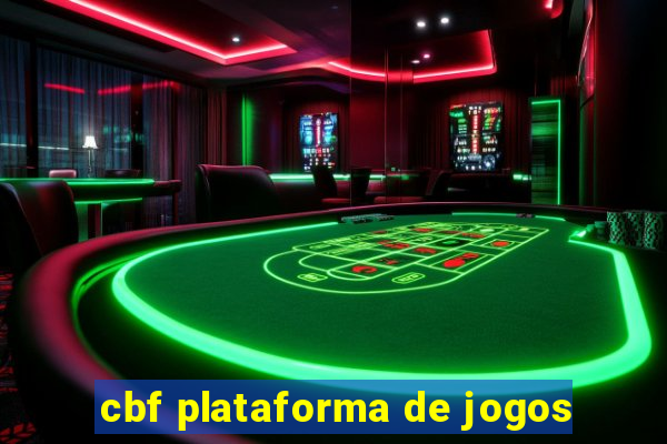 cbf plataforma de jogos