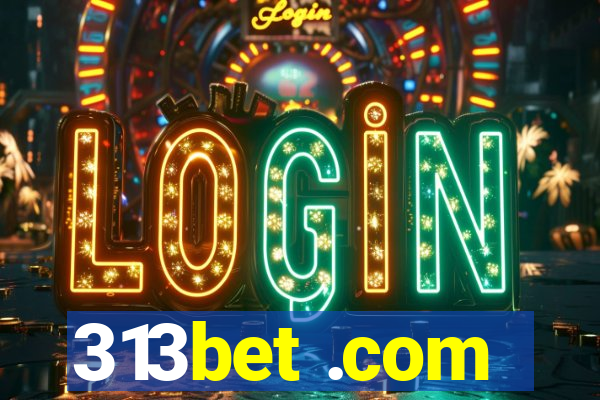 313bet .com