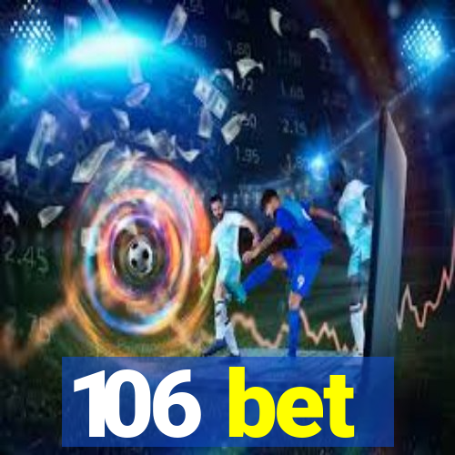 106 bet