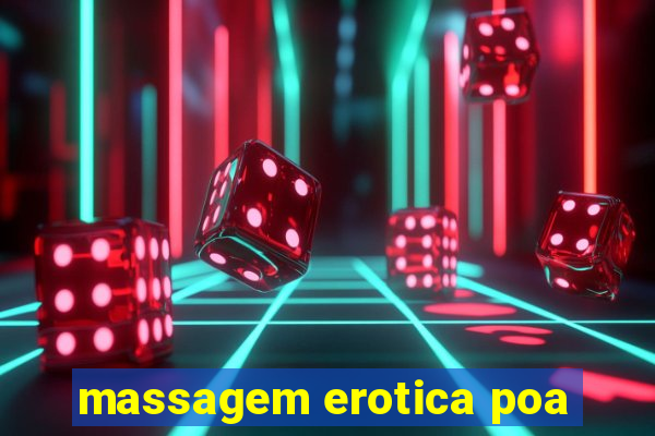 massagem erotica poa