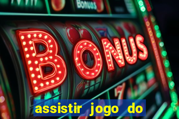 assistir jogo do flamengo ao vivo no multicanais