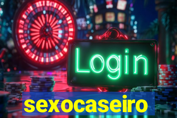 sexocaseiro