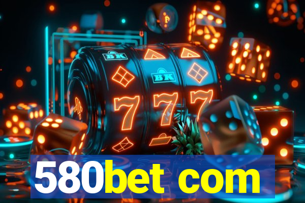 580bet com