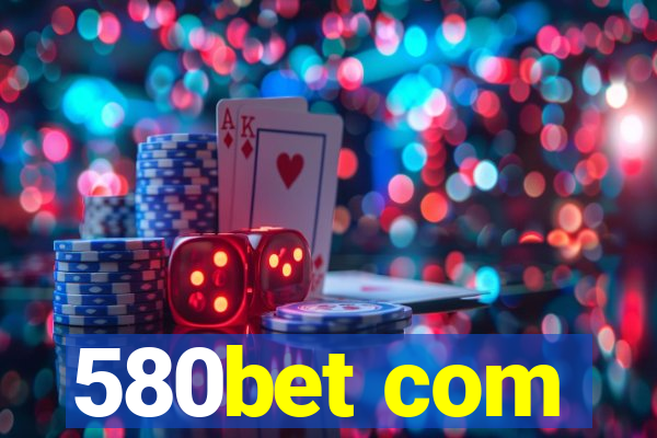 580bet com