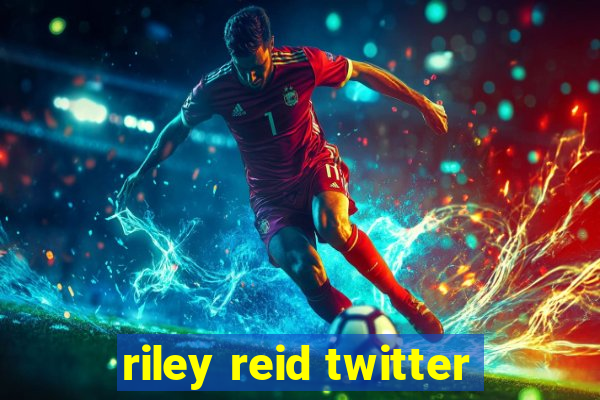 riley reid twitter