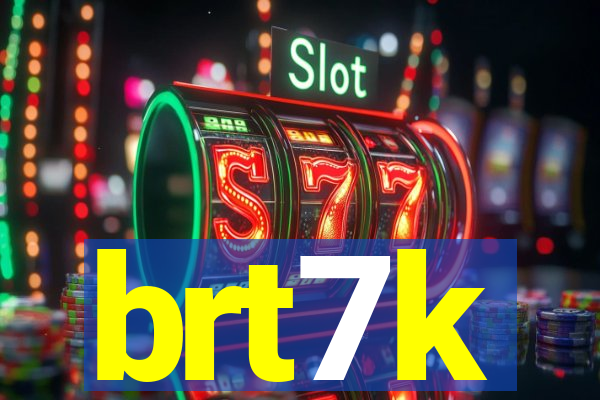 brt7k