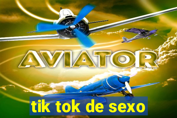 tik tok de sexo