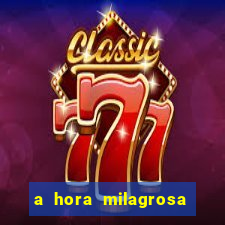 a hora milagrosa livro pdf download