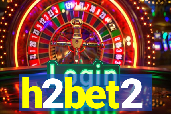 h2bet2