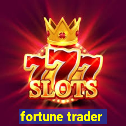 fortune trader