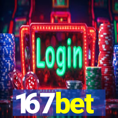 167bet