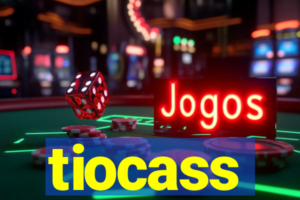 tiocass