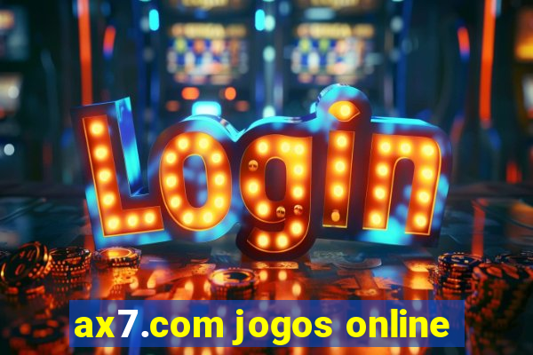 ax7.com jogos online