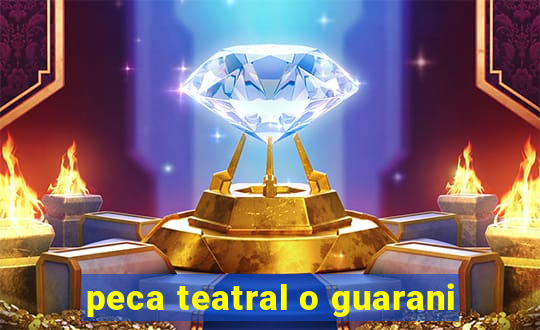 peca teatral o guarani