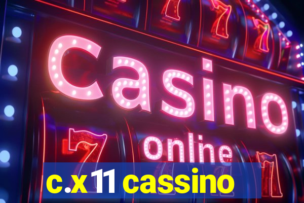 c.x11 cassino