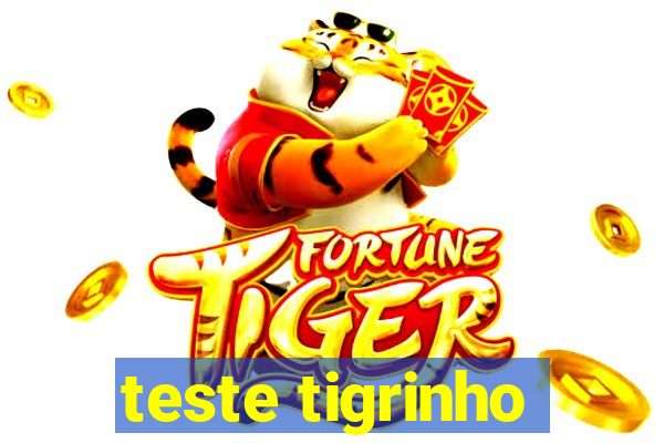 teste tigrinho